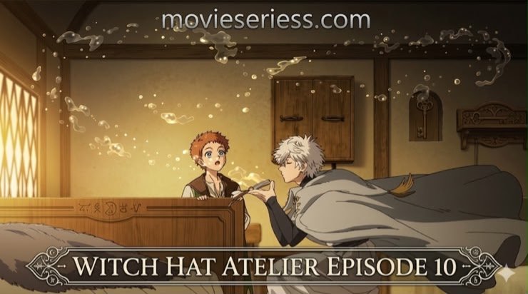 Witch Hat Atelier Episode 10 Review: Tartah’s Determination Achieves a Magical Breakthrough