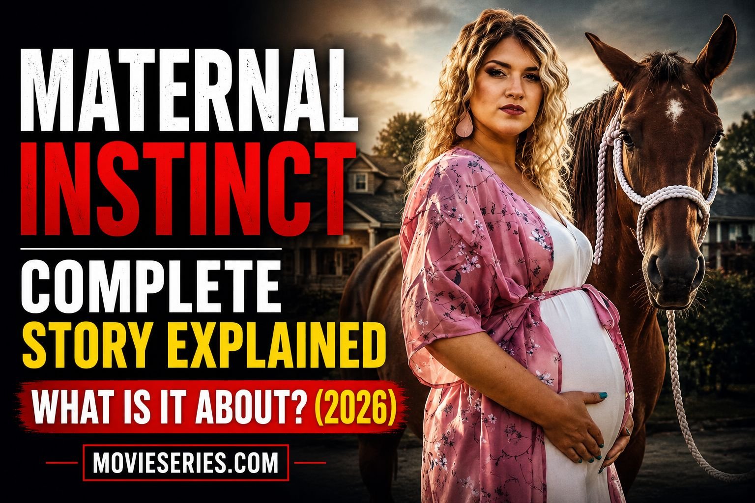 What Is Maternal Instinct About? Complete Story Explained (2026)