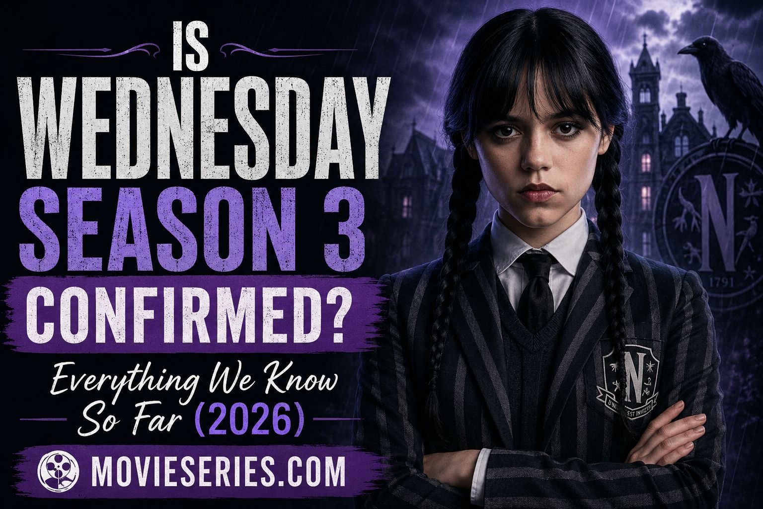 Is Wednesday Season 3 Confirmed? Everything We Know So Far (2026)