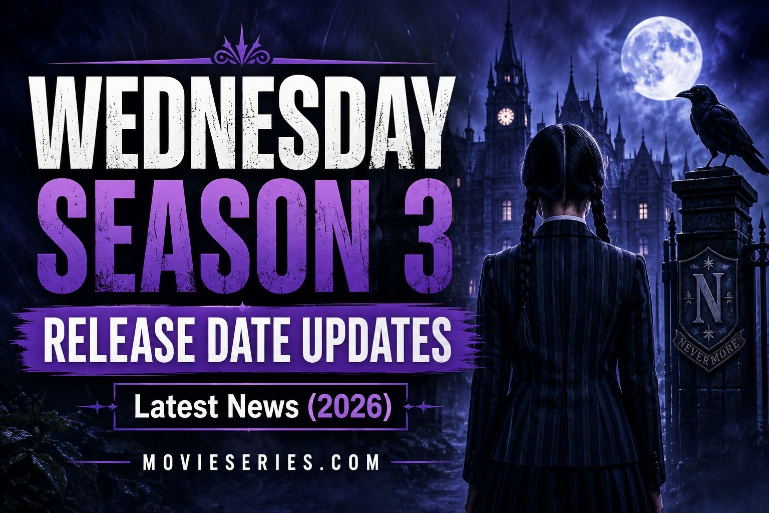 Wednesday Season 3 Release Date: Latest Updates (2026)