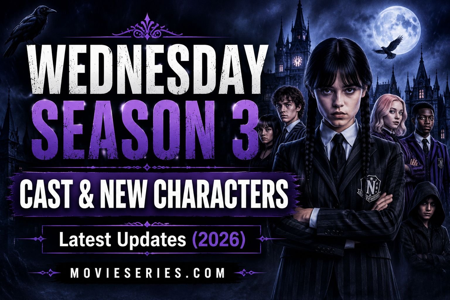 Wednesday Season 3 Cast and New Characters (2026)