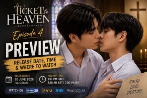Ticket to Heaven Episode 4 Release Date, Time & Where to Watch (2026) Preview